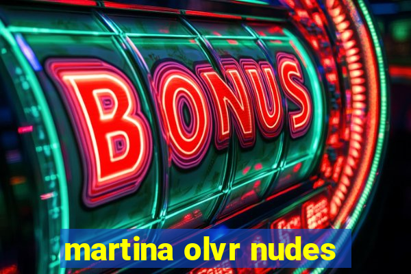 martina olvr nudes